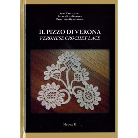 Il pizzo di Verona di Anna Castagnetti, Bianca Rosa Bellomo Donatella Granzarolo (Veronese Crohet Lace)