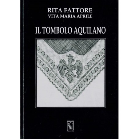 Il tombolo aquilano di Rita Fattore, Vita Maria Aprile